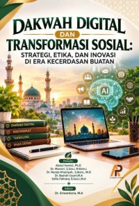 Dakwah Digital Dan Transformasi Sosial: Strategi, Etika, Dan Inovasi Di Era Kecerdasan Buatan