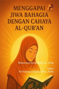 Menggapai Jiwa Bahagia Dengan Cahaya Al-Qur’an