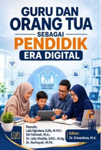 GURU DAN ORANG TUA SEBAGAI PENDIDIK ERA DIGITAL