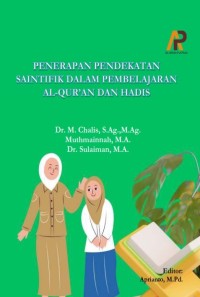 PENERAPAN PENDEKATAN SAINTIFIK DALAM PEMBELAJARAN AL-QUR’AN DAN HADIS