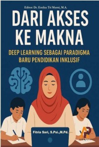 Dari Akses Ke Makna:  Deep Learning Sebagai Paradigma Baru Pendidikan Inklusif
