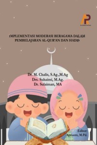 Implementasi Moderasi Beragama Dalam Pembelajaran Dalam Pembelajaran Al-Qur’an Dan Hadis