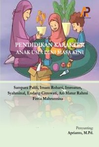 Pendidikan Karakter Anak Usia Dini Masa Kini