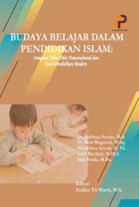 Budaya Belajar Dalam Pendidikan Islam: Integrasi Nilai-Nilai Transendental Dan Teori Pendidikan Modern