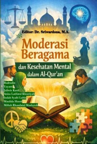 Moderasi Beragama Dan Kesehatan Mental Dalam Al-Qur’an