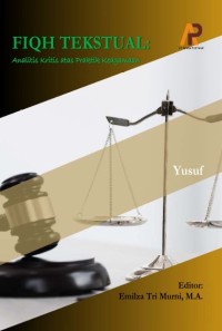 Fiqh Tekstual; Analisis Kritis Atas Praktik Keagamaan