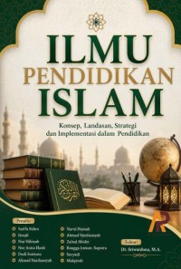 Ilmu Pendidikan Islam; Konsep Landasan, Strategi, Dan Implementasi Dalam Pendidikan