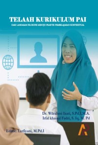 Telaah Kurikulum PAI: Dari Landasan Filosofis Menuju Praktik Pembelajaran Kontekstual