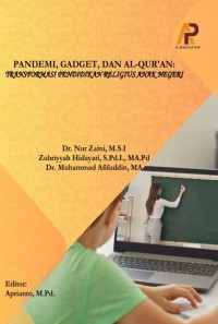 Pandemi, Gadget, Dan Al-Qur'an: Transformasi Pendidikan Religius Anak Negeri