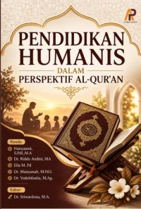 PENDIDIKAN HUMANIS DALAM PERSPEKTIF AL-QUR’AN